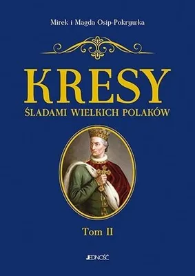Produktbild von Kresy Śladami Polaków T.2 - Książka historyczna