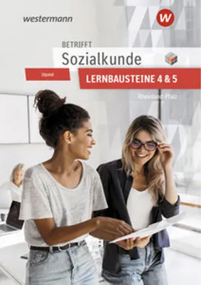 Obrázok produktu pre Betrifft Sozialkunde / Wirtschaftslehre - Ausgabe für Rheinland-Pfalz. Lernbausteine 4 und 5 Lehr- und Arbeitsbuch