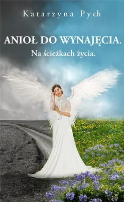 Produktbild von Anioł do wynajęcia - Katarzyna Pych (Buch auf Polnisch)