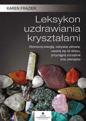 Immagine prodotto di Leksykon uzdrawiania kryształami wyd. 2022