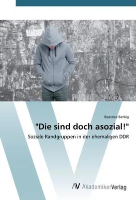 Immagine prodotto di "Die sind doch asozial!"
