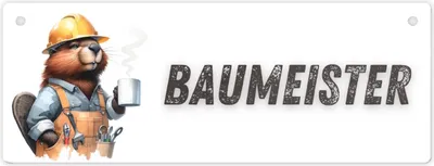 Produktbild von Biber Bauarbeiter Metallschild mit Spruch Baumeister