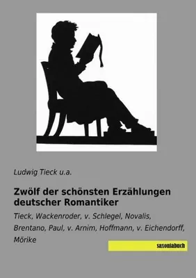 Immagine prodotto di Zwölf der schönsten Erzählungen deutscher Romantiker