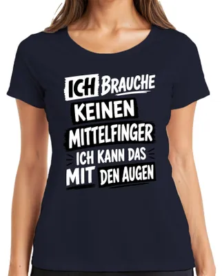 Produktbild von Ich brauche keinen Mittelfinger ich kann das Statement Sarkasmus Damen T-Shirt, Navy, XL