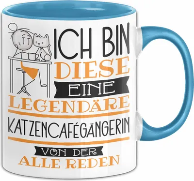 Produktbild von Katzencafégängerin Tasse Geschenk Ich Bin Diese Eine Legendäre Katzencafégängerin Von Der Alle Reden Geschenkidee Geburtstag Weihnachten (Blau)