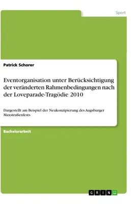 Produktbild von Eventorganisation unter Berücksichtigung der veränderten Rahmenbedingungen nach der Loveparade-Tragödie 2010