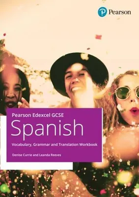 Produktbild von Pearson Edexcel GCSE Spanish Vocabulary, Grammar and Translation Workbook