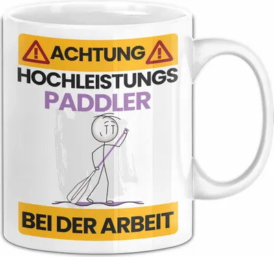 Produktbild von Paddler Tasse Geschenk Lustiger Spruch Geschenkidee für Paddler Achtung Hochleistungs Paddler Bei Der Arbeit (Weiß)