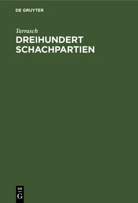 Produktbild von De Gruyter Schachbuch Dreihundert Schachpartien