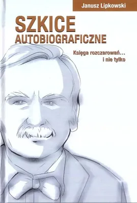 Obrázek produktu pro Szkice autobiograficzne. Księga rozczarowań...