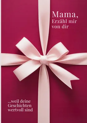 Produktbild von Mama, erzähl mir von dir / Das Mama Geschenk Buch
