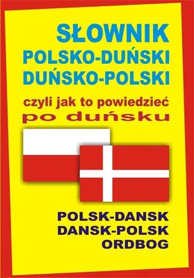 Obrázek produktu pro Słownik polsko-duński duńsko-polski czyli jak to powiedzieć po duńsku