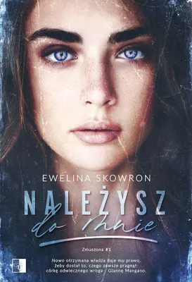 Produktbild von Należysz do mnie Zmuszona - Tom 1 - Powieść mafijna