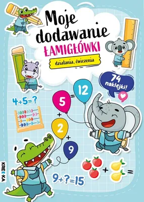 Zdjęcie produktu dla Moje dodawanie Łamigłówki - praca zbiorowa, edukacyjna książeczka dla dzieci