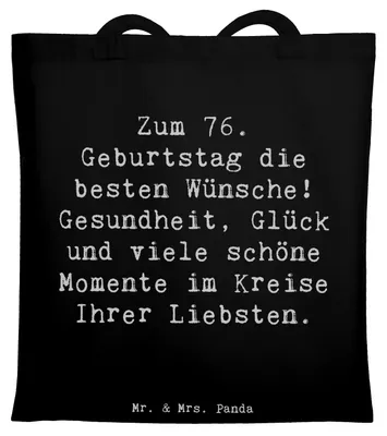 Produktbild von Mr. & Mrs. Panda Tote Bag Spruch 76. Geburtstag - Schwarz - Geschenk, Schultasche, Jutebeutel, Glückwunsch, Liebe, besondere Augenblicke, Shopping Tasche, für Großmutter