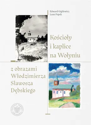 Immagine prodotto di Koscioly i kaplice na Wolyniu z obrazami Wlodzimierza Slawosza Debskiego