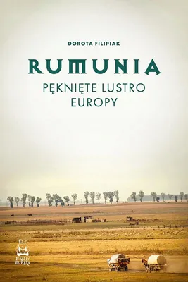 Zdjęcie produktu dla Rumänien: Der zerbrochene Spiegel Europas