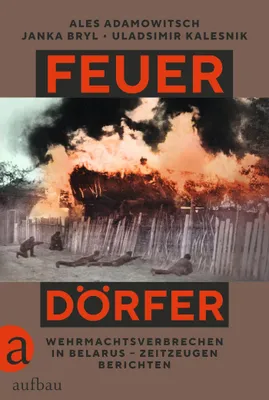 Buchcover von 'Feuerdörfer' - Gebundene Ausgabe von Ales Adamowitsch