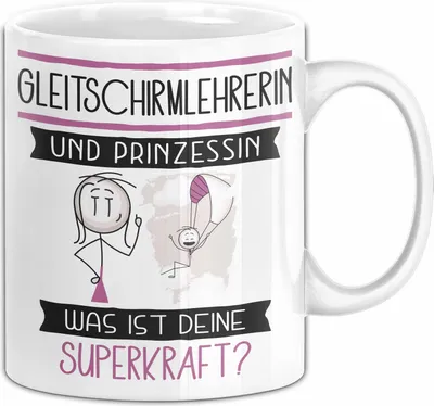 Produktbild von Gleitschirmlehrerin Und Prinzessin Tasse Geschenk Für Eine Gleitschirmlehrerin Geburtstag Was Ist Deine Superkraft (Weiß)