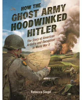 Obrázok produktu pre How the Ghost Army Hoodwinked Hitler