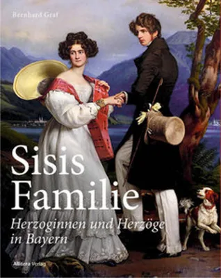 Obrázek produktu pro Sisis Familie - Herzoginnen und Herzöge in Bayern