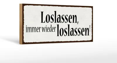 Produktbild von Holzschild Spruch 27x10cm loslassen immer wieder