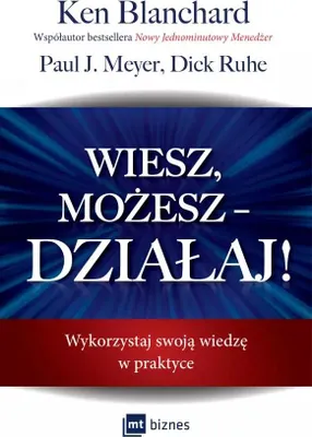Obrázek produktu pro Wiesz, możesz – Działaj! Wykorzystaj wiedzę w praktyce
