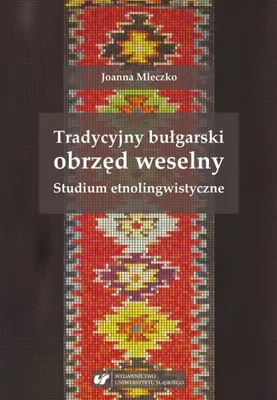 Imagen del producto de Tradycyjny bułgarski obrzęd weselny - Joanna Mleczko