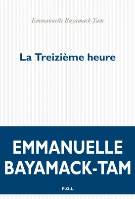 Immagine prodotto di La Treizieme Heure - Emmanuelle Bayamack-Tam