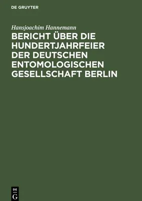 Produktbild von Bericht über die Hundertjahrfeier der Deutschen Entomologischen Gesellschaft Berlin