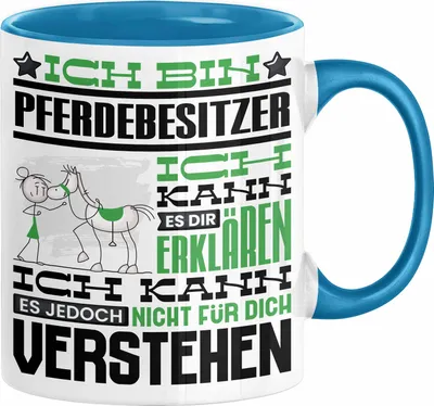 Produktbild von Pferdebesitzer Geschenk Kaffee-Tasse Geschenkidee für Pferdebesitzer Ich Bin Pferdebesitzer Ich Kann Es Dir Erklären Jedoch Nicht Für Dich Verstehen Spruch Lustig (Blau)