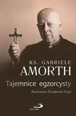 Image de Tajemnice egzorcysty - ks. Gabriele Amorth SSP, Elisabetta Fezzi (Literatur, Religion auf Polnisch)