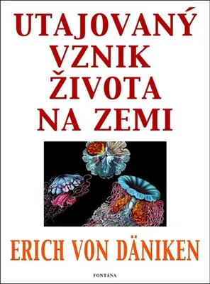 Image de Utajovaný vznik života na Zemi | Erich von Däniken
