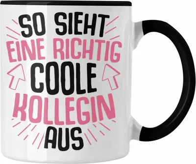 Produktbild von Trendation - So Sieht Eine Richtig Coole Kollegin Aus Tasse Geschenk Beste Kollegin Arbeitskollegin Geschenkidee (Schwarz)