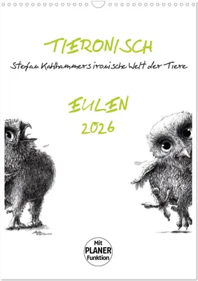 Produktbild von Tieronisch Eulen (Wandkalender 2026 DIN A3 hoch), CALVENDO Monatskalender