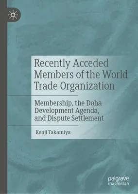 Zdjęcie produktu dla Recently Acceded Members of the World Trade Organization