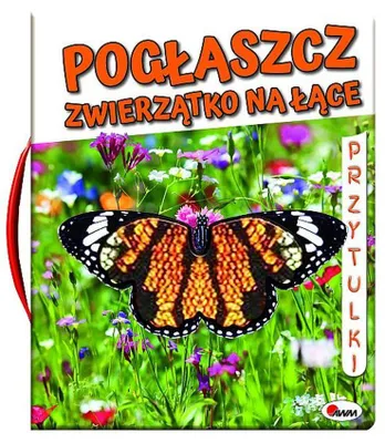 Zdjęcie produktu dla ISBN Pogłaszcz zwierzątko na łące, Polski, 10 stron(y)