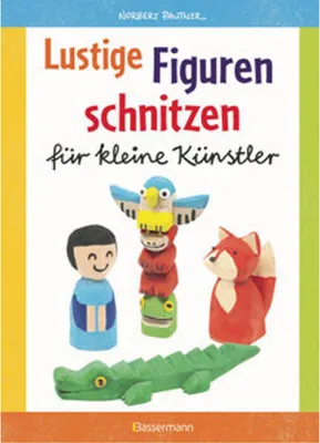Obrázek produktu pro Lustige Figuren schnitzen aus Balsaholz. 17 einfache Schnitzanleitungen. Für Kinder ab 8 Jahren