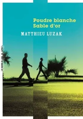 Image de Poudre blanche, sable d'or