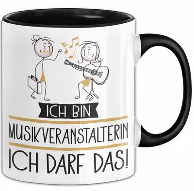 Produktbild von Geschenk für Musikveranstalterin Tasse Lustige Geschenkidee Geburtstag Ich Bin Musikveranstalterin Ich Darf Das (Schwarz)