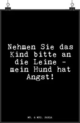 Produktbild von Mr. & Mrs. Panda Bild Nehmen Sie das Kind... DIN A4 - Schwarz - Geschenk, lustig, Spruch, Hundebesitzer, Wandbild, Herrchen Frauchen, Kunstdruck, Plakat, Hund, wanddeko