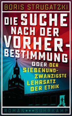 Image de Die Suche nach der Vorherbestimmung oder Der siebenundzwanzigste Lehrsatz der Ethik