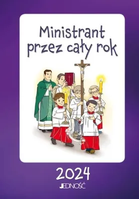 Produktbild von Ministrant przez cały rok 2024 - Hubert Wołącewicz