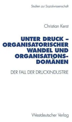 Immagine prodotto di Unter Druck - Organisatorischer Wandel und Organisationsdomänen