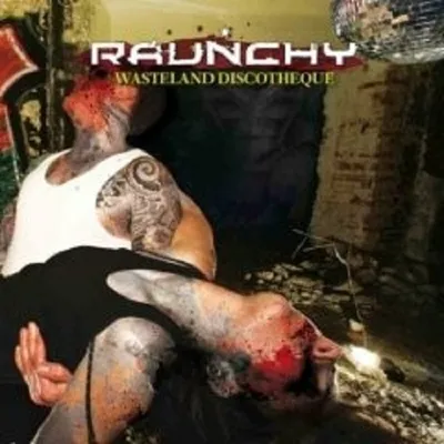 Produktbild von Raunchy-Wasteland Discotheque