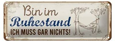 Produktbild von Blechschild Spruch 27x10cm bin im Ruhestand muss gar nichts Dekoration