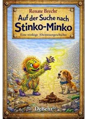 Produktbild von Auf der Suche nach Stinko-Minko - Eine stinkige Abenteuergeschichte