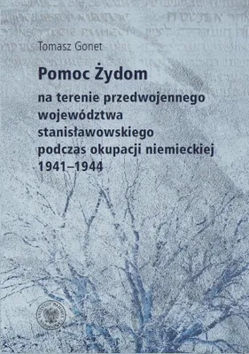 Produktbild von Pomoc Żydom na terenie przedwojennego województwa stanisławowskiego podczas okupacji niemieckiej 1941-1944