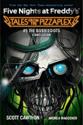 Zdjęcie produktu dla Five Nights at Freddy's: Tales From the PizzaPlex 05: The Bobbiedots Conclusion