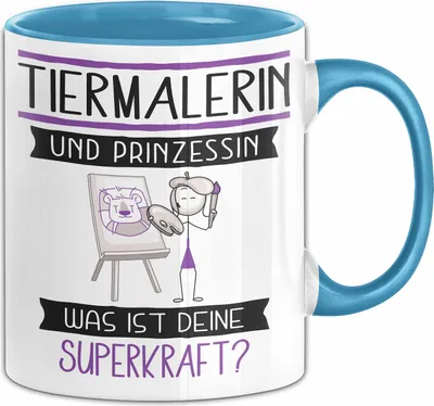 Produktbild von Tiermalerin Und Prinzessin Tasse Geschenk Für Eine Tiermalerin Geburtstag Was Ist Deine Superkraft (Blau)